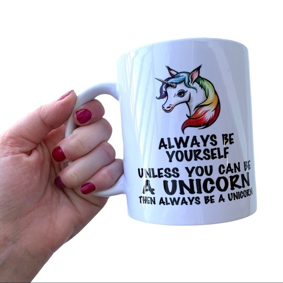 Always Be Yourself Unless You Can Be a Unicorn Mug - Picture 9 of 11
